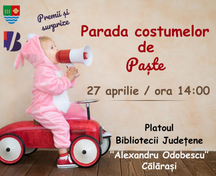 Biblioteca Județeană Călărași organizează Parada costumelor de Paște