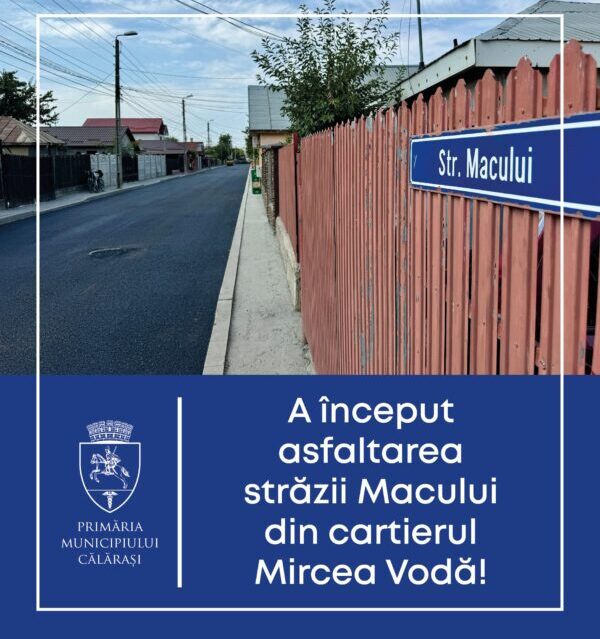 A început asfaltarea străzii Macului din Cartierul Mircea Vodă