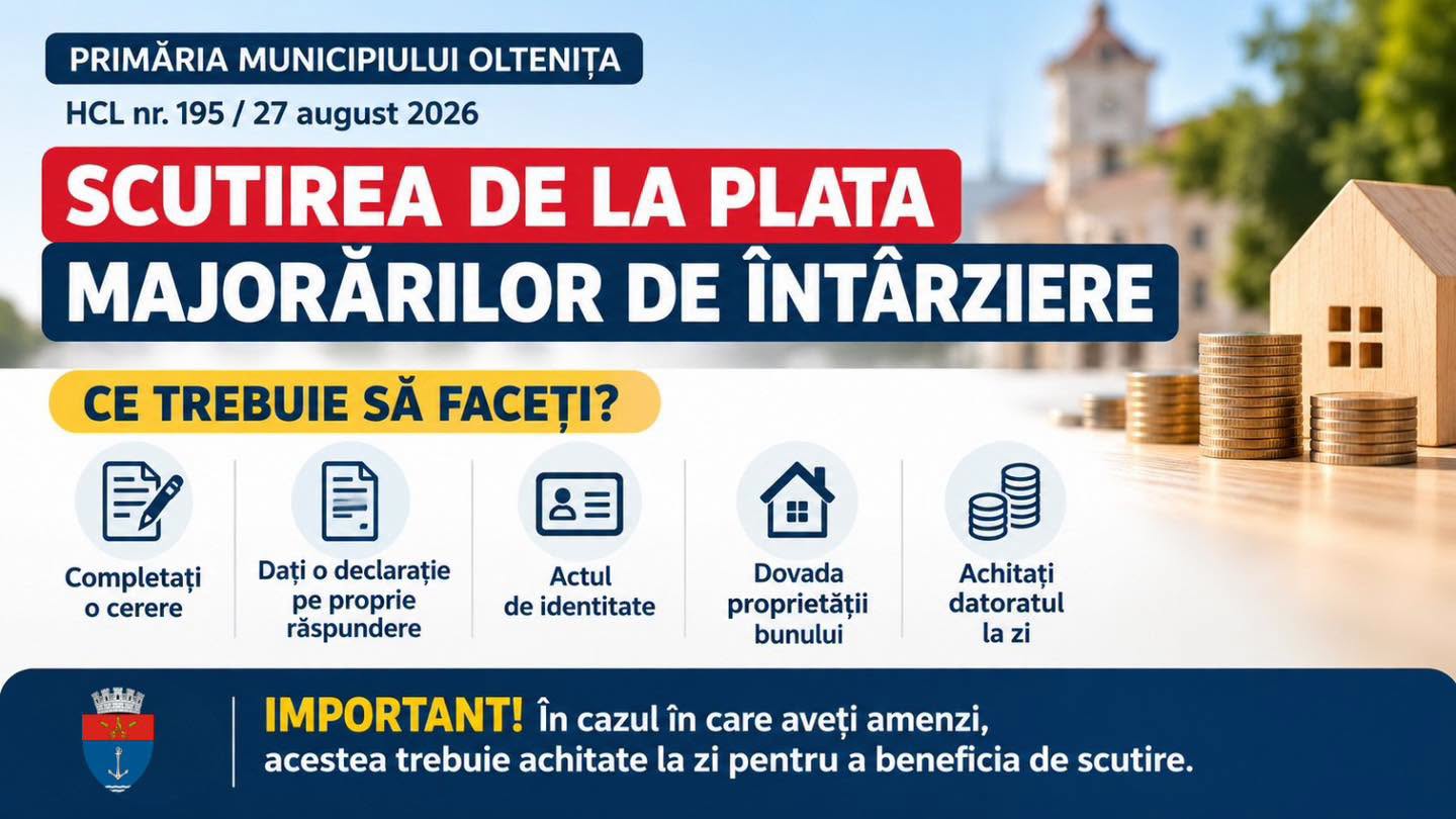 Veste bună pentru datornici: Primăria Oltenița șterge majorările de întârziere la taxele și impozitele locale